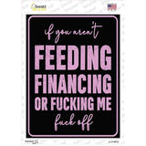Feeding or Financing Novelty Rectangle Sticker Decal P-4472s