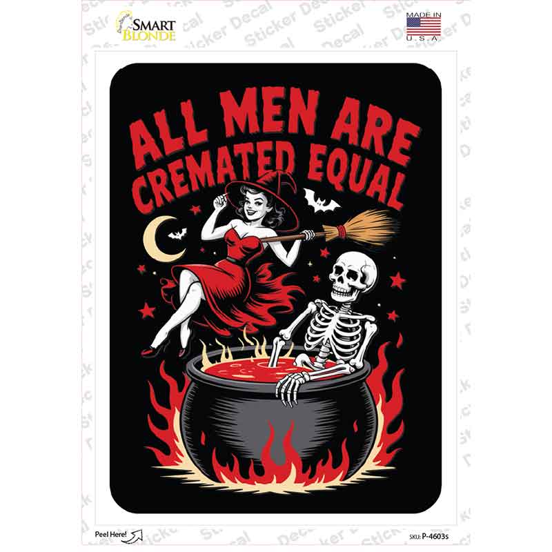 All Men Are Cremated Equal Novelty Rectangle Sticker Decal P-4603s