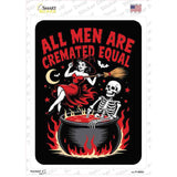 All Men Are Cremated Equal Novelty Rectangle Sticker Decal P-4603s
