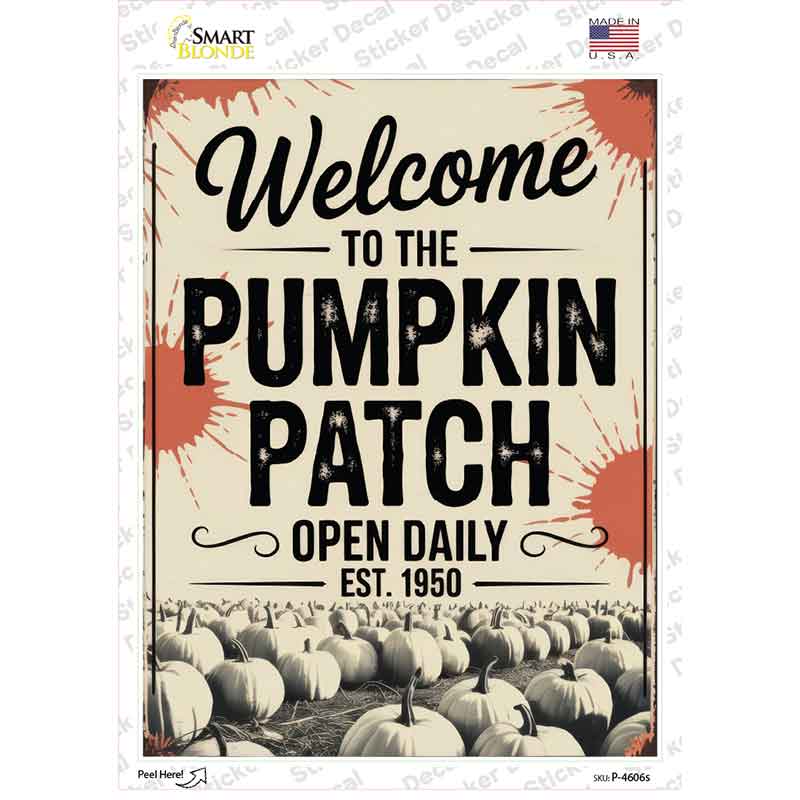 Pumpkin Patch Open Daily Novelty Rectangle Sticker Decal P-4606s