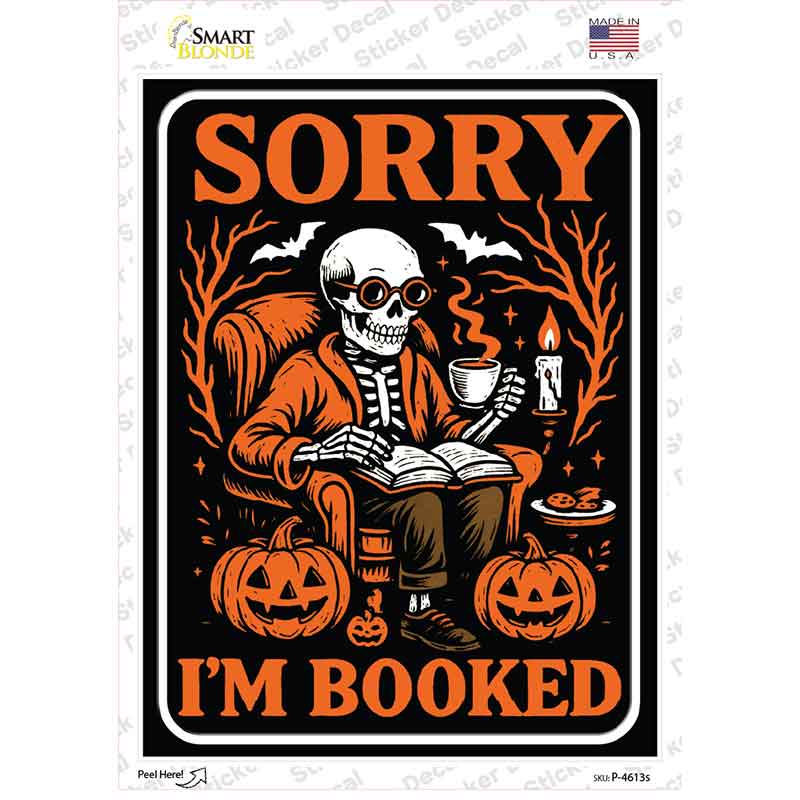 Sorry Im Booked Novelty Rectangle Sticker Decal P-4613s