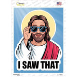 I Saw That - Jesus Novelty Rectangle Sticker Decal P-4618s