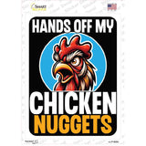 Hands Off My Chicken Nuggets Novelty Rectangle Sticker Decal P-4620s