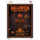 Halloween Will Never Die Novelty Rectangle Sticker Decal P-4621s