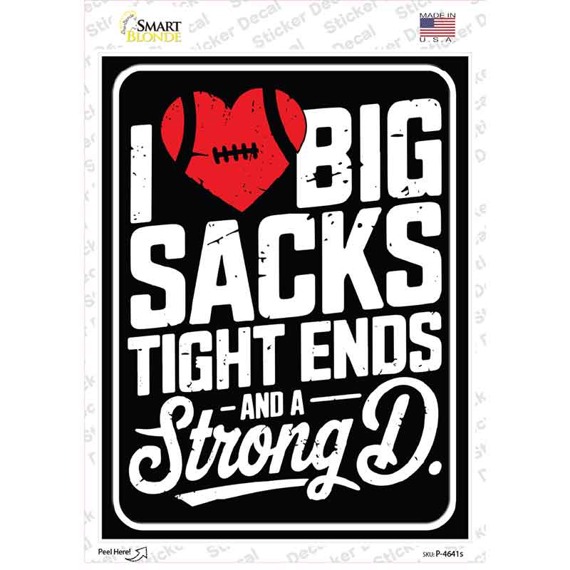 I Love Big Sacks Novelty Rectangle Sticker Decal P-4641s