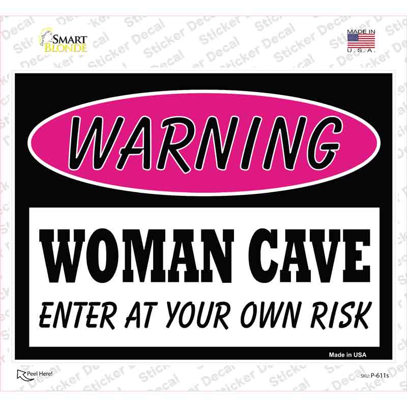 Woman Cave Enter At Your Own Risk Novelty Rectangle Sticker Decal