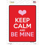 Keep Calm Be Mine Novelty Rectangle Sticker Decal