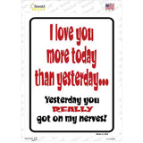 I Love You More Today Novelty Rectangle Sticker Decal