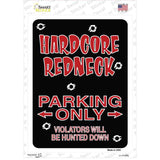 Hardcore Redneck Parking Novelty Rectangle Sticker Decal