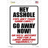 Hey Asshole Go Away Now Novelty Rectangle Sticker Decal