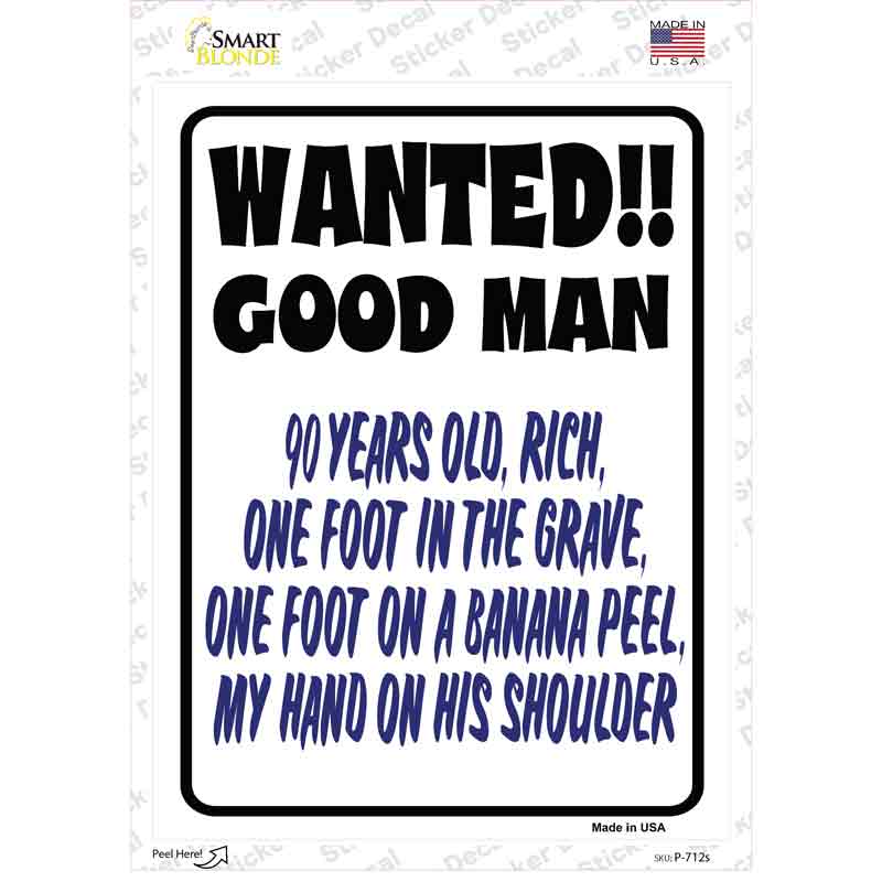 Wanted Good Man Novelty Rectangle Sticker Decal