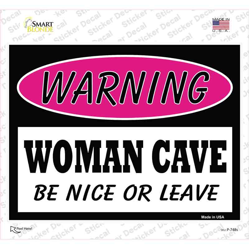 Woman Cave Be Nice Or Leave Novelty Rectangle Sticker Decal