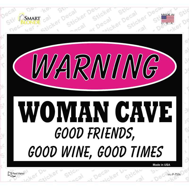 Woman Cave Good Friends Good Wine Novelty Rectangle Sticker Decal