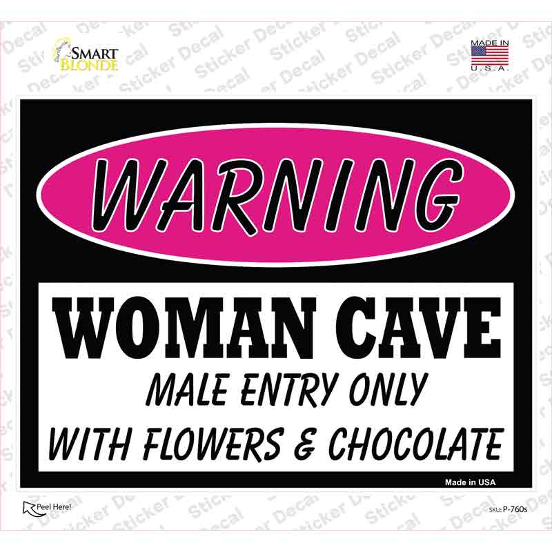 Woman Cave Male Entry Only With Novelty Rectangle Sticker Decal