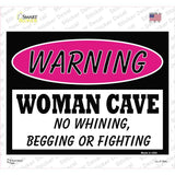 Woman Cave No Whining Begging Or Fighting Novelty Rectangle Sticker Decal