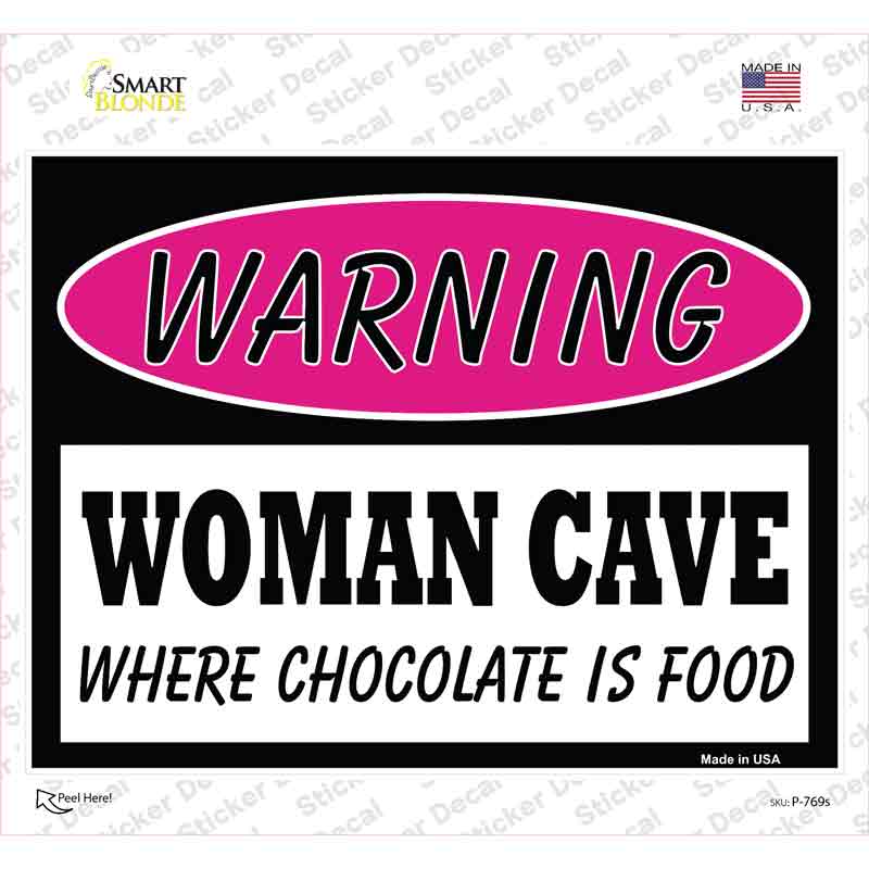 Woman Cave Where Chocolate Is Food Novelty Rectangle Sticker Decal