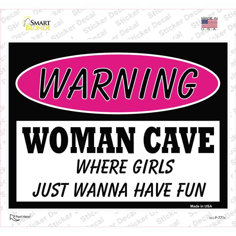 Woman Cave Girls Just Wanna Have Fun Novelty Rectangle Sticker Decal