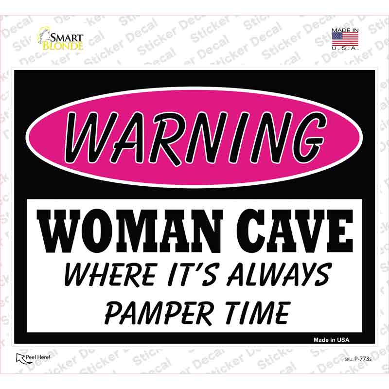 Woman Cave Where Its Always Pamper Time Novelty Rectangle Sticker Decal