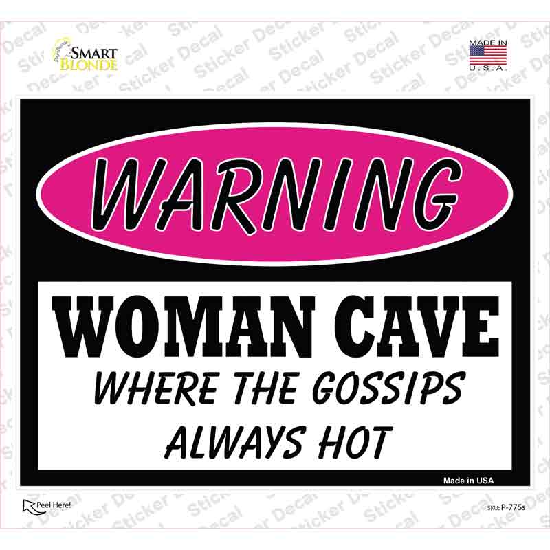 Woman Cave The Gossips Always Hot Novelty Rectangle Sticker Decal