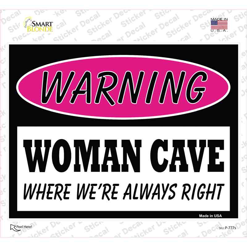 Woman Cave Were Always Right Novelty Rectangle Sticker Decal