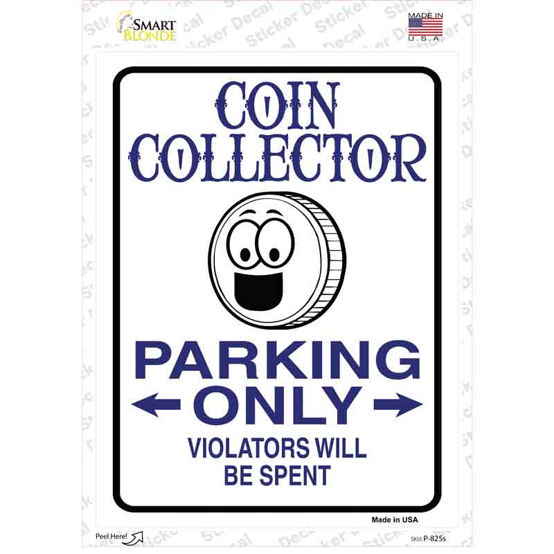 Coin Collector Only Novelty Rectangle Sticker Decal