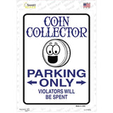 Coin Collector Only Novelty Rectangle Sticker Decal