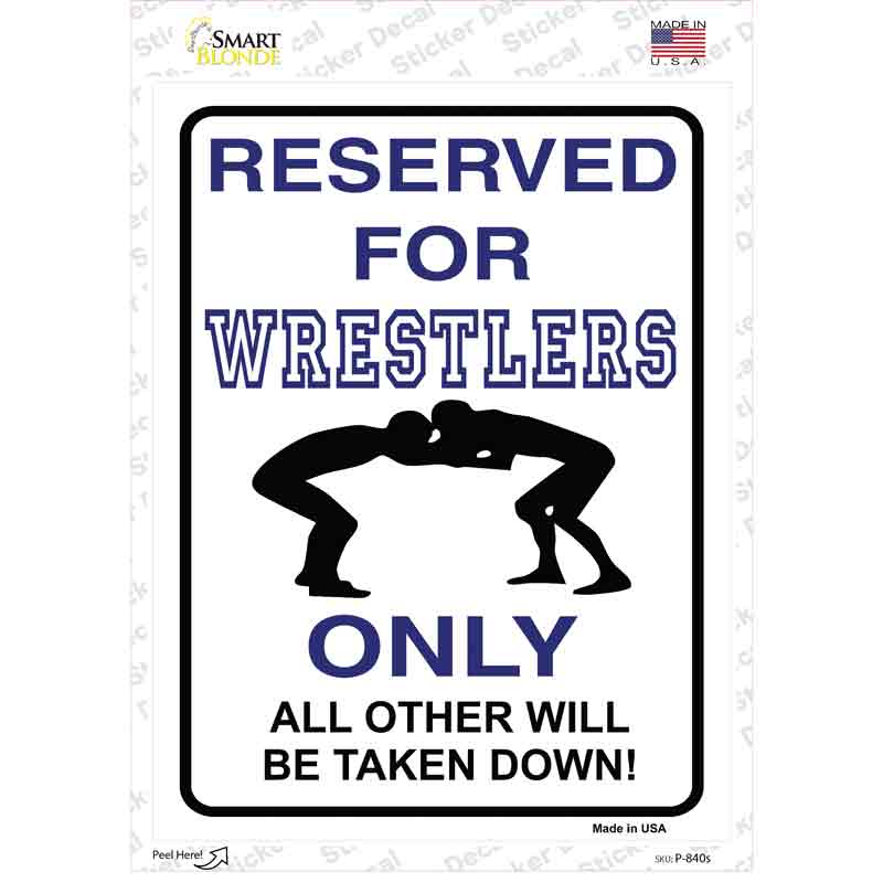 Reserved For Wrestlers Only Novelty Rectangle Sticker Decal