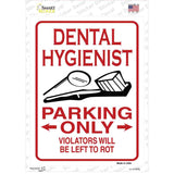 Dental Hygienist Parking Left to Rot Novelty Rectangular Sticker Decal