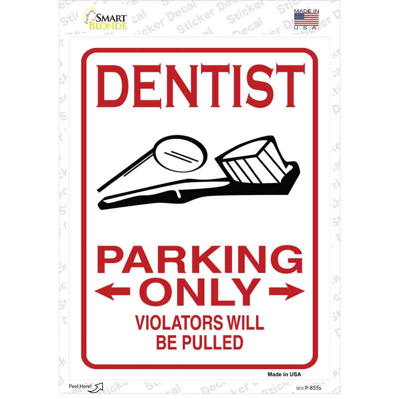 Dentist Parking Be Pulled Novelty Rectangular Sticker Decal