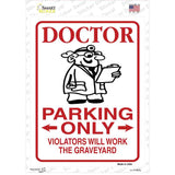 Doctor Parking Work Graveyard Novelty Rectangular Sticker Decal
