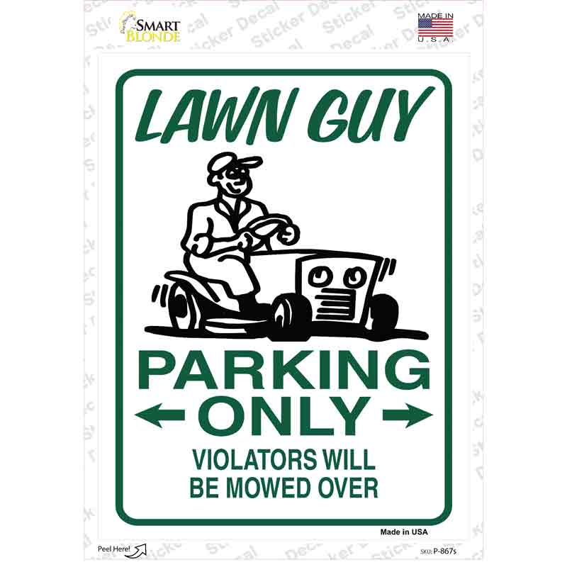 Lawn Guy Parking Mowed Over Novelty Rectangular Sticker Decal