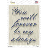 Forever Be My Always Quote Novelty Rectangle Sticker Decal