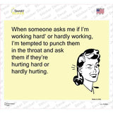 Working hard or hardly working Novelty Rectangle Sticker Decal
