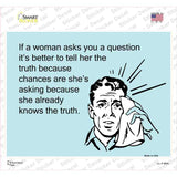 Tell her the truth Novelty Rectangle Sticker Decal