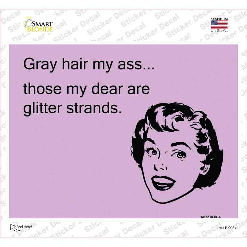 Those my dear are glitter strands Novelty Rectangle Sticker Decal