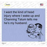 Channing Tatum Tells Me He Is Novelty Rectangle Sticker Decal