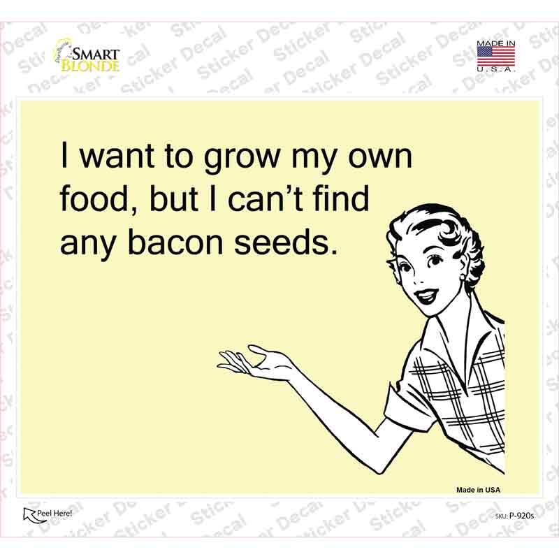 I want to grow my own food Novelty Rectangle Sticker Decal