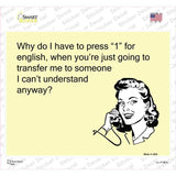 Why Press 1 For English Novelty Rectangle Sticker Decal