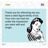 Thank You For Informing Me Novelty Rectangle Sticker Decal