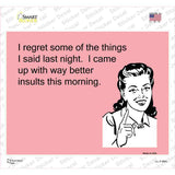 I Regret Some Things I Said Novelty Rectangle Sticker Decal