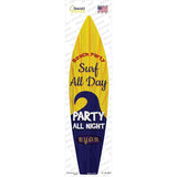 Surf All Day Party All Night Novelty Surfboard Sticker Decal