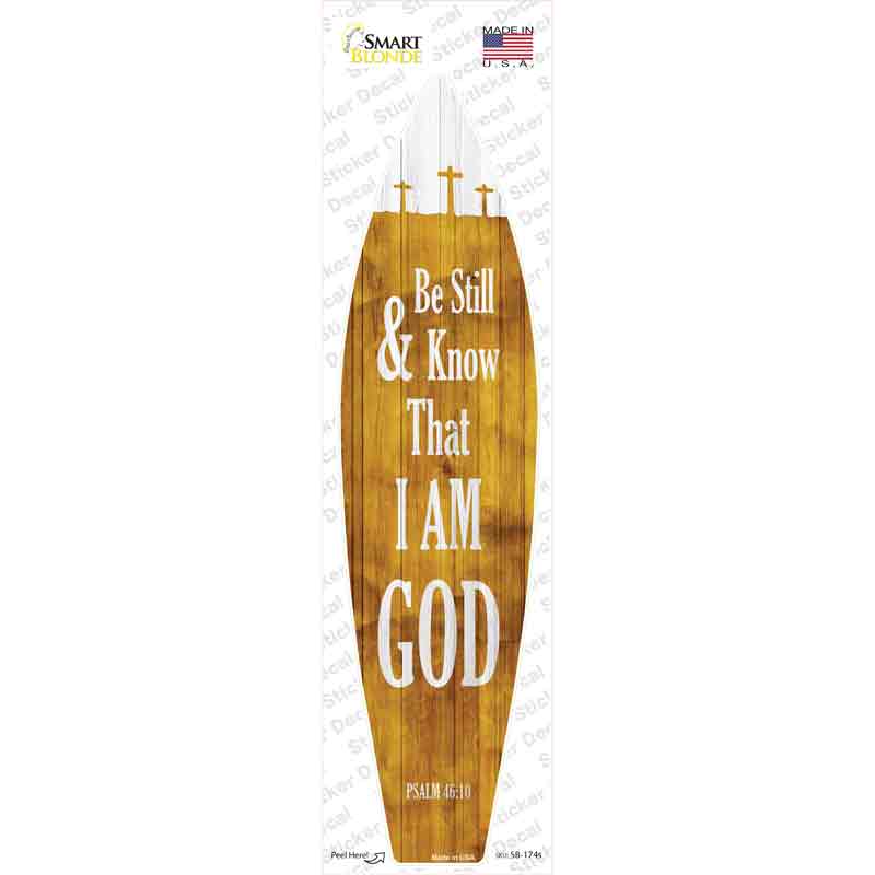 I Am God Psalm 46:10 Novelty Surfboard Sticker Decal