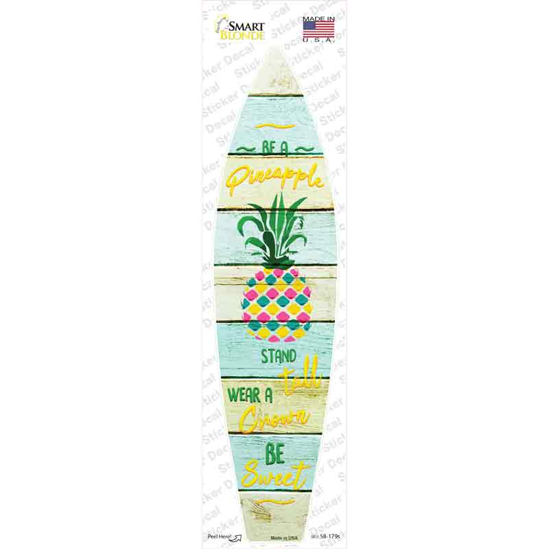 Be A Pineapple Novelty Surfboard Sticker Decal