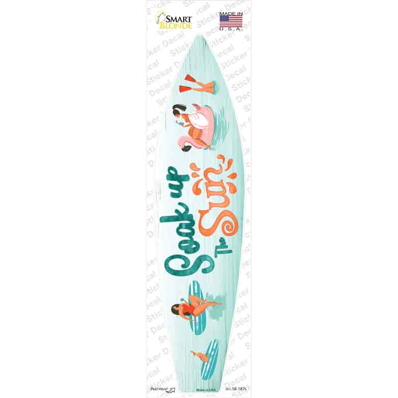 Soak Up The Sun Novelty Surfboard Sticker Decal