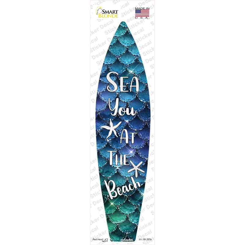 Sea You at the Beach Novelty Surfboard Sticker Decal