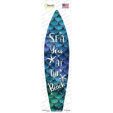 Sea You at the Beach Novelty Surfboard Sticker Decal