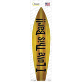I Love This Bar Novelty Surfboard Sticker Decal