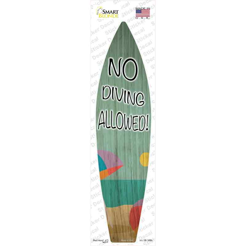 No Diving Allowed Novelty Surfboard Sticker Decal