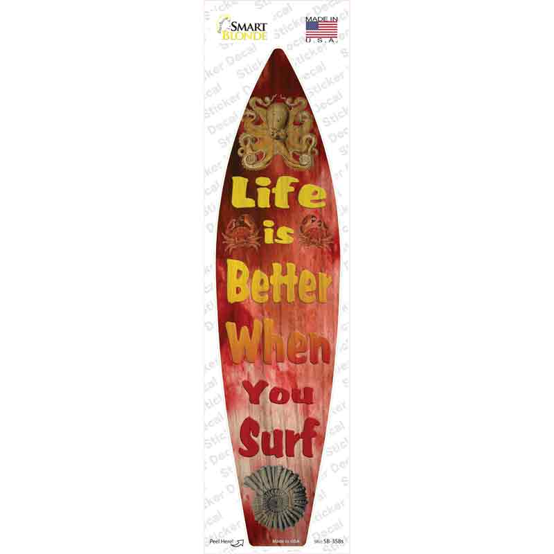 Life Is Better When Your Surf Red Novelty Surfboard Sticker Decal