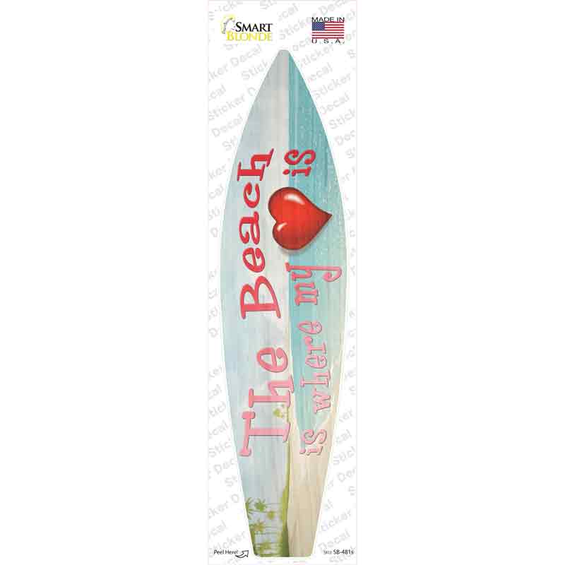 Beach Is Where My Heart Is Novelty Surfboard Sticker Decal